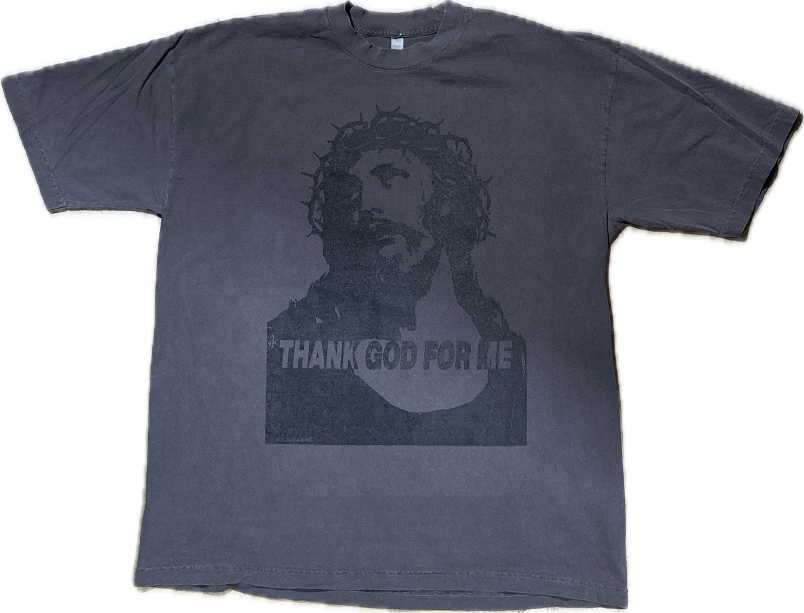 THE ‘THANK GOD FOR ME’ T